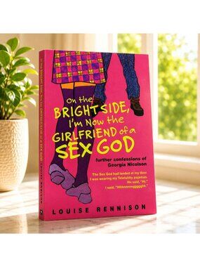 On The Bright Side Im Now The Girlfriend Of A Sex God By Louise Rennison Paperba